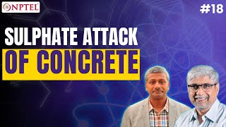 #18 Sulphate attack of Concrete | Advanced Topics in the Science & Technology of Concrete