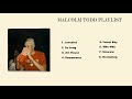 A Malcolm Todd Playlist