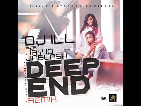 Dj iLL X Jay10 X Jay Cash-Deep End Remix
