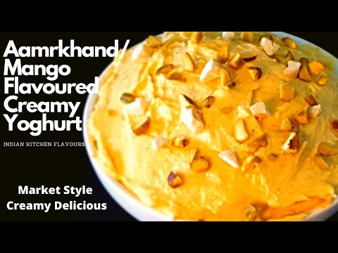 Aamrakhand exact market style recipe | Mango shrikhand recipe | how to make Mango Flavoured Yoghurt