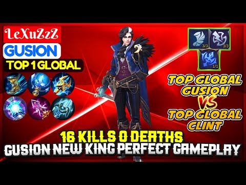 16 Kills 0 Deaths, Gusion New King Perfect Gameplay [ Top 1 Global Gusion ] LeXuZzZ - Mobile Legends