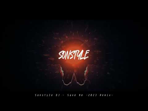 Sonstyle DJ - Save Me (2023 Remix)