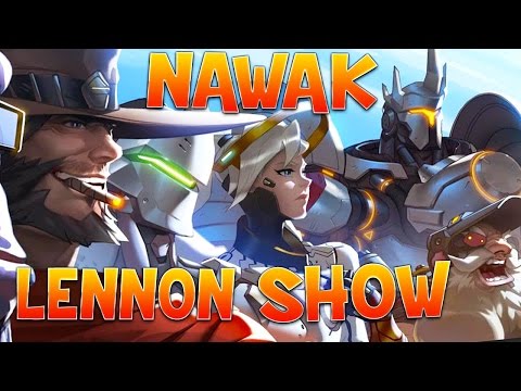 NAWAK LENNON SHOW : DETENTE SUR OVERWATCH (Ft. Les Greniers et les potes)