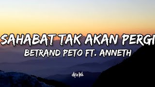 Download lagu Lirik Lagu Sahabat Tak Akan Pergi - Betrand Peto putra ruben & Anneth | lirik cover vidio mp3