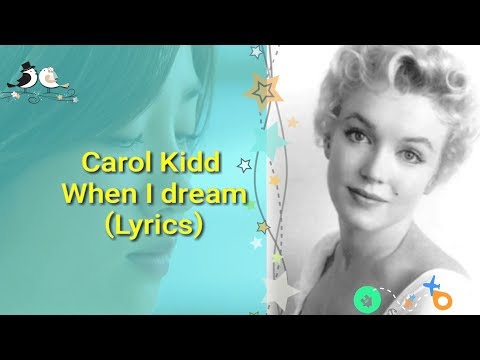 Carol Kidd ,  When I dream (Lyrics)