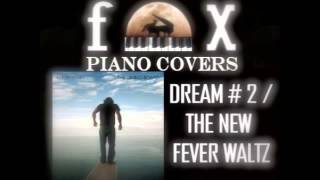 Dream # 2/The New Fever Waltz - Elton John (Cover)