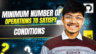 YouTube video '3122. Minimum Number of Operations to Satisfy Conditions | DP & Not Greedy'