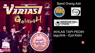 Download lagu Iklas Tapi Pedih - Kumpulan Variasi Band Orang Asli ( Music audio) mp3