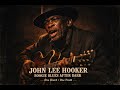 📀 DESCRIPTION — John Lee Hooker | Boogie Blues After Dark