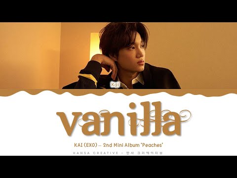 KAI (EXO) - 'Vanilla' Lyrics Color Coded (Han/Rom/Eng) | @HansaGame