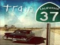 Train-Half Moon Bay (Lyrics)