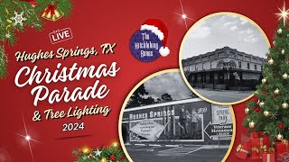 🔴Hughes Springs Texas Christmas Parade and Tree Lighting