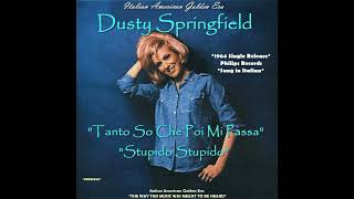 DUSTY SPRINGFIELD - Tanto So Che Poi Mi Passa &amp; Stupido Stupido 1964 (Music your way)