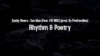 Daddy Dinero - Xan Man (feat. FAT NICK) [prod. By FiveFamilies]