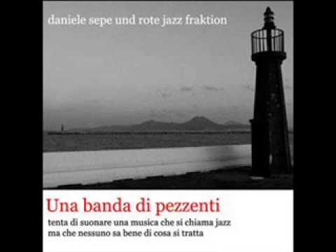 Daniele Sepe und Rote Jazz Fraktion - Ial ghali