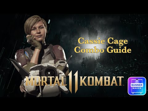 Mortal Kombat 11 - Cassie Cage Combo Guide (Kneecappin', Flying Glow Kick, BLB-118 Advance)