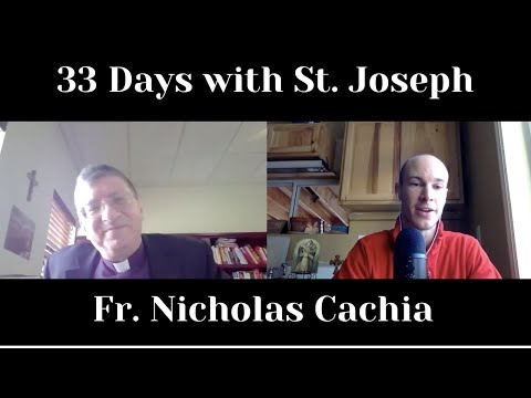 St. Joseph: 33 Days with St. Joseph (w/ Fr. Nicholas Cachia)