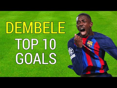 Dembele Top 10 Goals for Barcelona