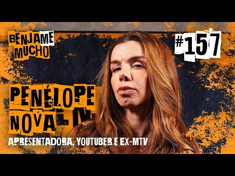 PENÉLOPE NOVA | BENJA ME MUCHO #157