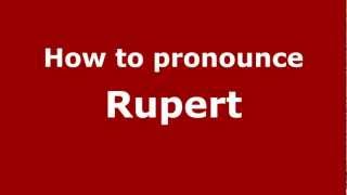 How to pronounce Rupert