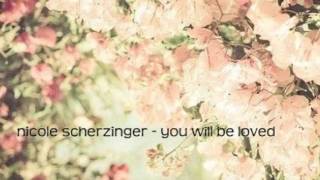 nicole scherzinger   you will be loved
