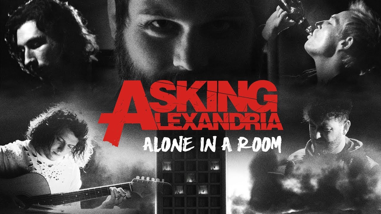 Asking Alexandria — Alone In A Room
