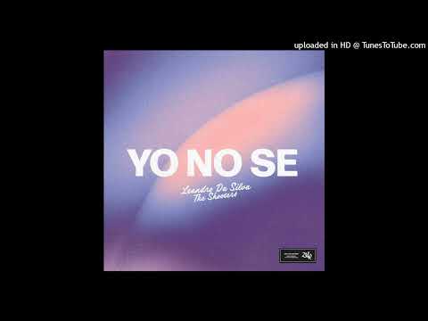 Leandro Da Silva & The Shooters - Yo No Se (Extended Mix)