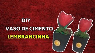 DIY - Vaso de cimento lembrancinha