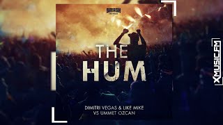 Dimitri Vegas &amp; Like Mike vs Ummet Ozcan - The Hum