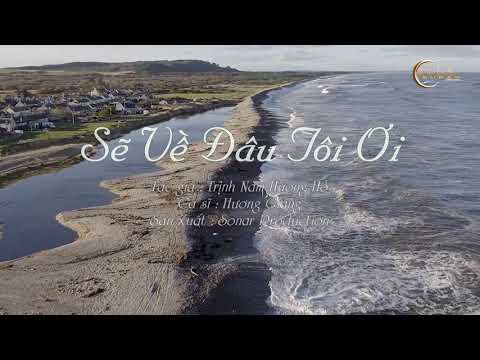 Sẽ về đâu tôi ơi - Hương Giang