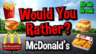 Would You Rather? Workout! (McDonald's Edition) - Family Fun Fitness Activity - Brain Break - Food