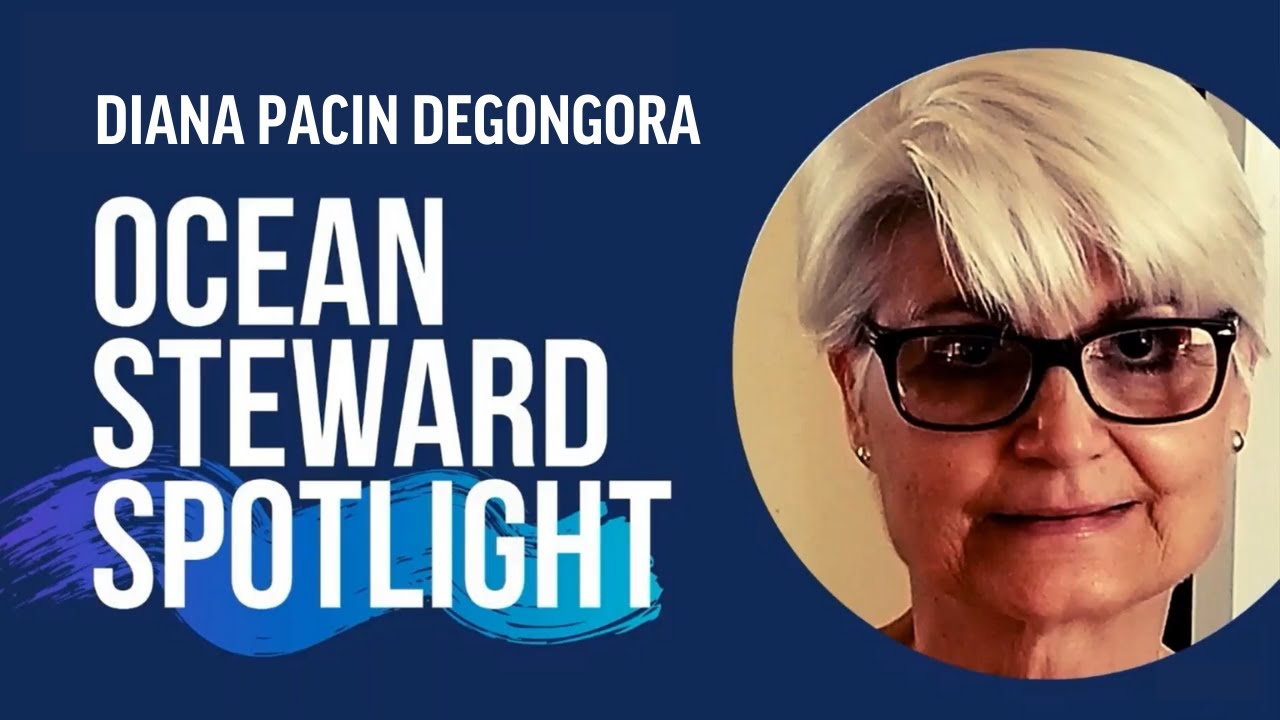 Diana Pacin deGongora: Ocean Steward Spotlight