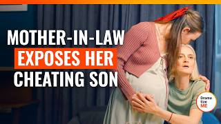 Mother-in-Law Exposes Her Cheating Son