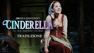 Cinderella the Musical || In my own little corner (Traduzione) | Laura Osnes