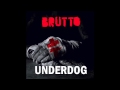 BRUTTO - Underdog Album [Audio | Part 1] 