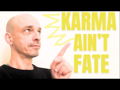 KARMA...are we FATED to be a certain way??