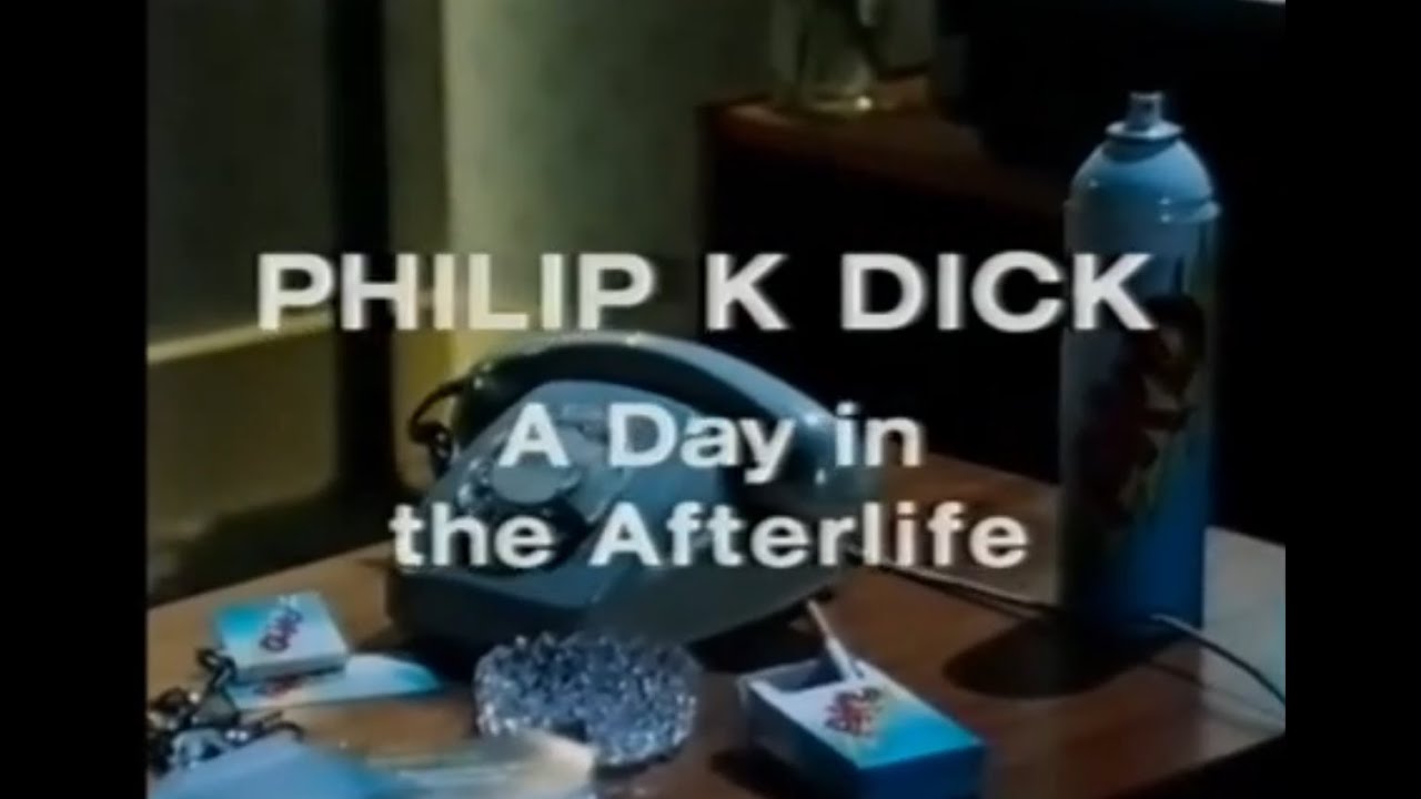 Philip K. Dick - A Day In The Afterlife 55:42