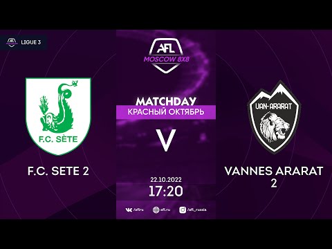 AFL 2022, Красный октябрь, Ligue 3, Day 15, F.C. Sete 2 -  Vennes Ararat 2