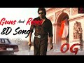 Guns and Roses 8D Song | Power star Pawan Kalyan | Emraan Hashmi | OG .