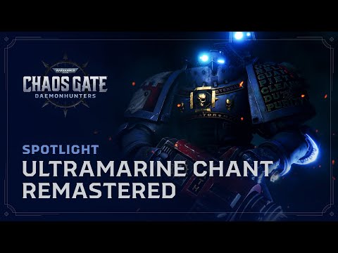 Ultramarine Chant - Remastered | Warhammer 40,000: Chaos Gate - Daemonhunters