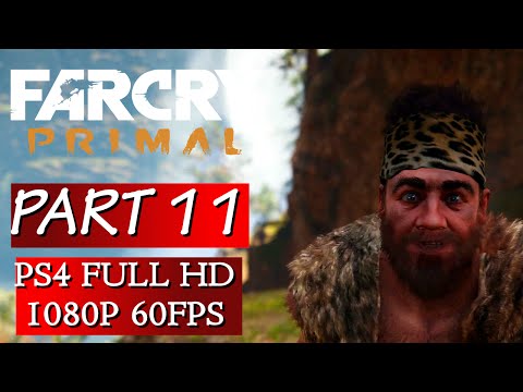 Far cry Primal Gameplay Walkthrough Part 11 - No Commentary PS4 Gameplay