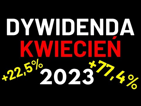 Dywidenda Spółek z GPW KWIECIEŃ 2023!🔥 Dochód pasywny z Giełdy!🔥