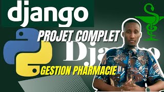 0- Projet Django : Développez une Application de Gestion de Pharmacie | Guide Complet. Présentation