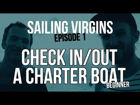 Check in/out a charter boat (Sailing Virgins) Ep.01
