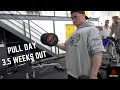 Pull Day - 3.5 Weeks Out
