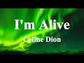 Celine Dion I M Alive Lyrics