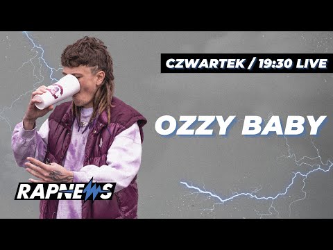 OZZY BABY na ŻYWO | RAPNEWS LIVE #100