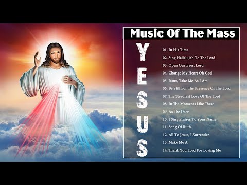 Best Catholic Offertory Songs For Mass - Music Of The Mass - Best Catholic Offertory Hymns For Mass