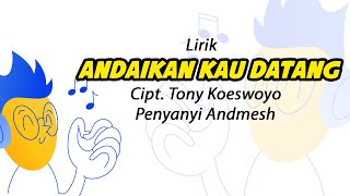 Download lagu Andaikan Kau Datang - Andmesh (Lirik Lagu) OST Miracle In Cell No.7 mp3