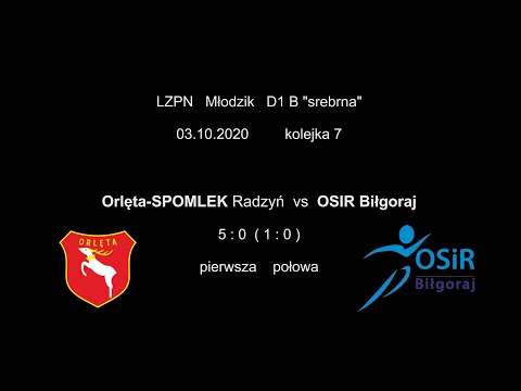 04.10.2020 LZPN D1 B  Orlęta-SPOMLEK vs OSIR Biłgoraj 5:0 (1:0) part1
